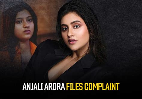 aanjali arora mms|MMS video controversy: Anjali Arora files defamation case。